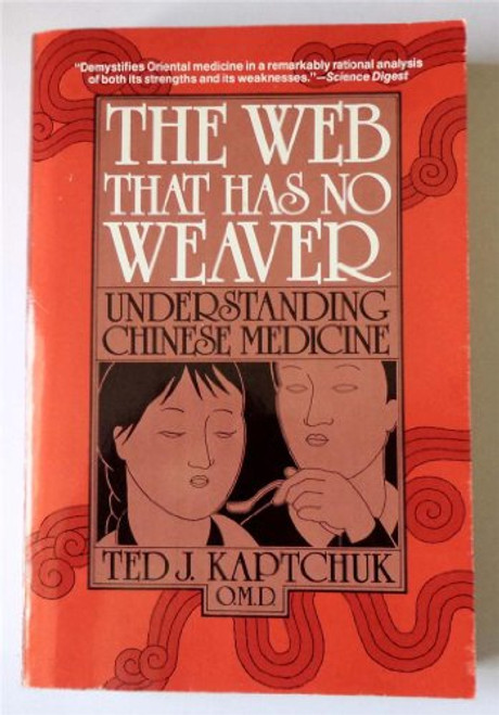 The Web That Has No Weaver: Understanding Chinese Medicine