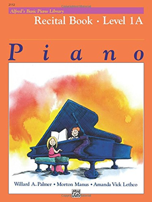 Alfred's Basic Piano Library: Recital Book, Level 1A