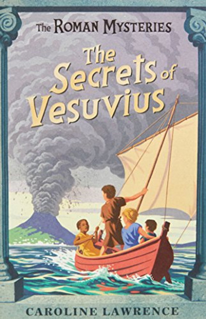 The Secrets of Vesuvius (The Roman Mysteries)