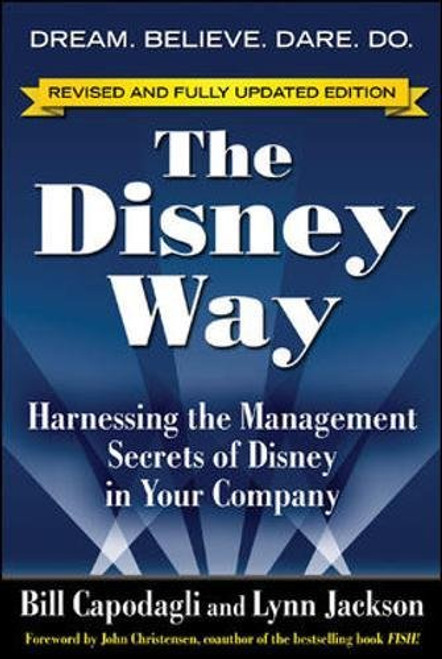 The Disney Way, Revised Edition: Harnessing the Management Secrets of Disney in Your Company