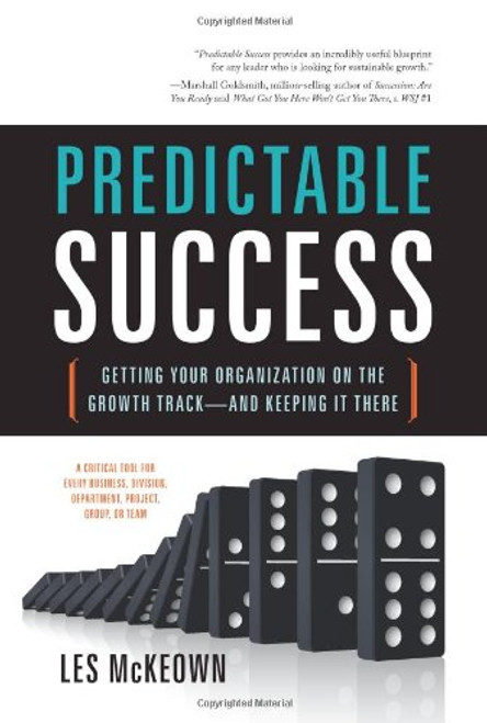 Predictable Success: Getting Your Organization On the Growth Track--and Keeping It There