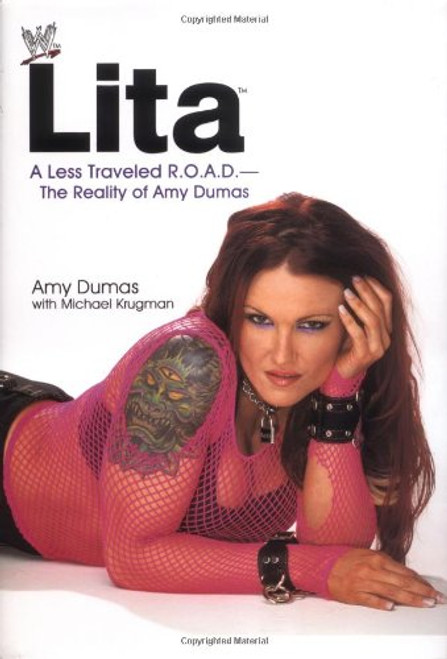 Lita: A Less Traveled R.O.A.D.--The Reality of Amy Dumas (WWE)