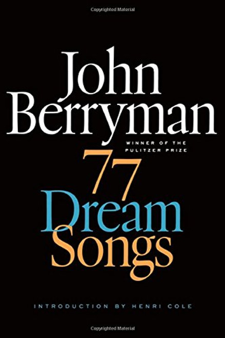 77 Dream Songs: Poems (FSG Classics)