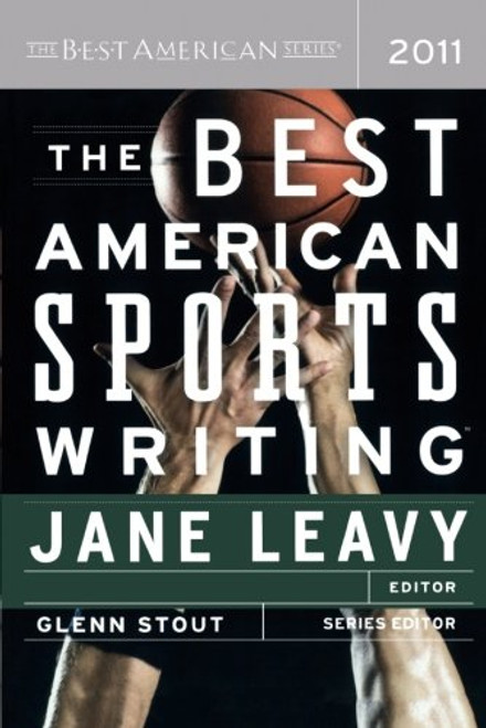 The Best American Sports Writing 2011 (The Best American Series )