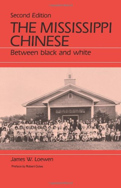 The Mississippi Chinese : Between Black and White, Second Edition