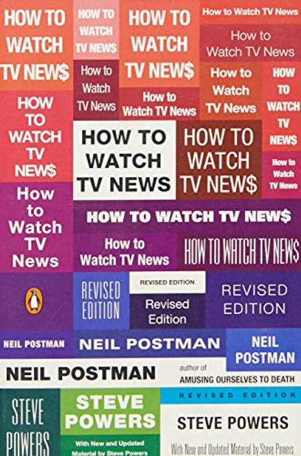 How to Watch TV News: Revised Edition
