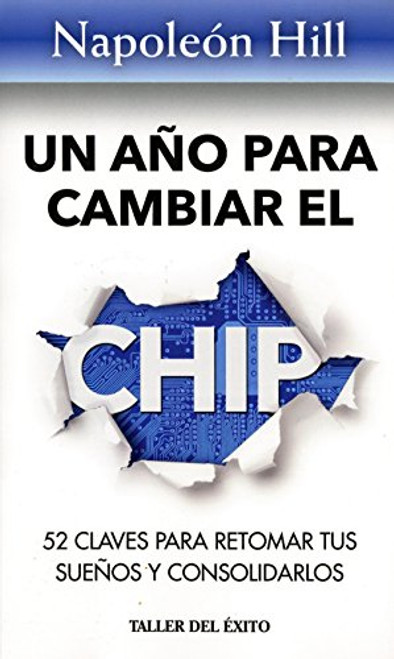 Un ano para Cambia el Chip / A Year to Change the Chip (Spanish Edition)