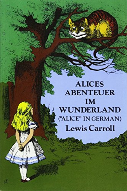 Alices Abenteuer im Wunderland (Dover Dual Language German)
