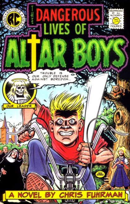 The Dangerous Lives of Altar Boys: A Novel