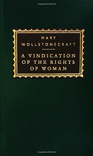 A Vindication of the Rights of Woman (Everyman's Library)