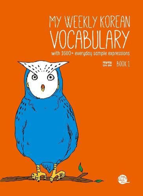 My Weekly Korean Vocabulary Book 1: With 1600+ Everyday Sample Expressions(Downloadable Audio Files Included)