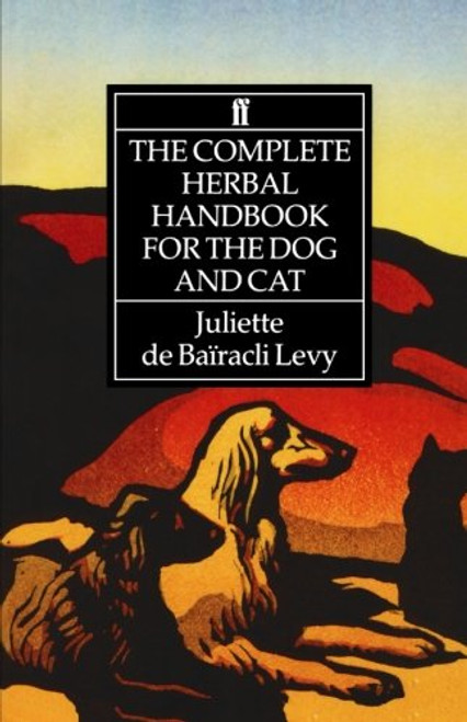 The Complete Herbal Handbook for the Dog and Cat