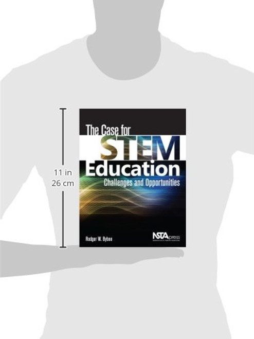 The Case for STEM Education: Challenges and Opportunities - PB337X