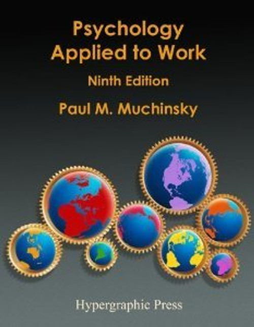 Psychology Applied to Work: An Introduction to Industrial and Organizational Psychology