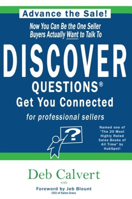DISCOVER Questions Get You Connected: for professional sellers