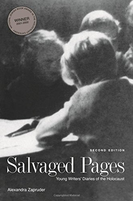 Salvaged Pages: Young Writers' Diaries of the Holocaust, Second Edition