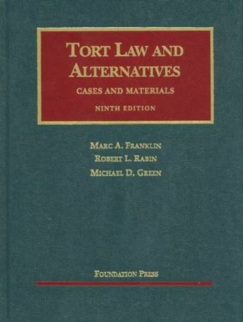 Tort Law and Alternatives: Cases and Materials (University Casebook )