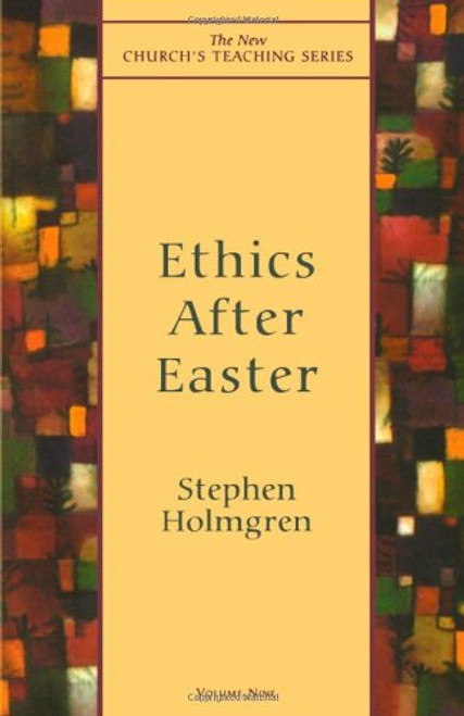 Ethics after Easter (New Church's Teaching Series)