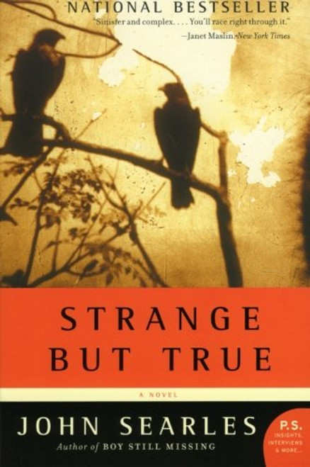 Strange but True: A Novel