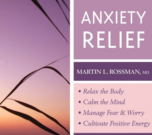 Anxiety Relief: - Relax the Body- Calm the Mind- Manage Fear and Worry- Cultivate Positive Energy