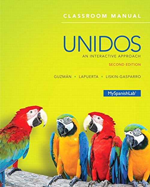 Unidos Classroom Manual: An Interactive Approach (2nd Edition)