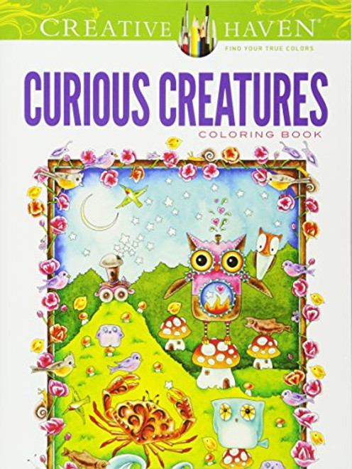 Creative Haven Curious Creatures Coloring Book (Adult Coloring)