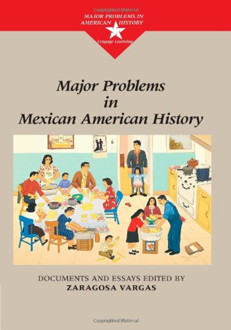 Major Problems in Mexican American History (Major Problems in American History Series)