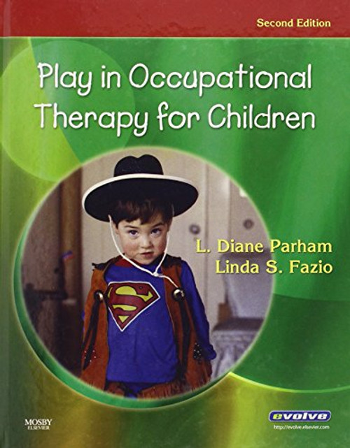 Play in Occupational Therapy for Children, 2e