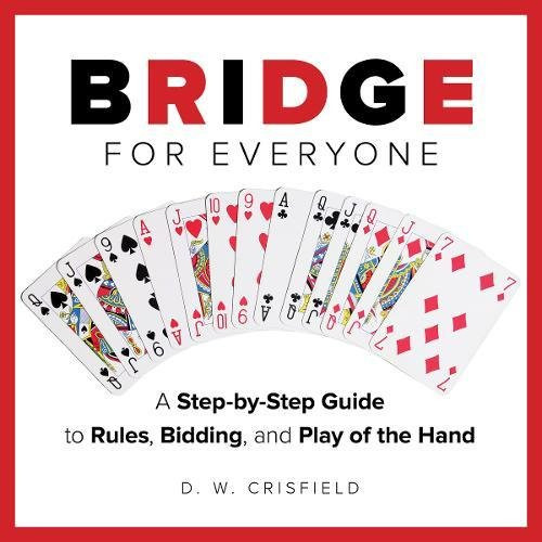 Knack Bridge for Everyone: A Step-By-Step Guide To Rules, Bidding, And Play Of The Hand (Knack: Make It Easy)