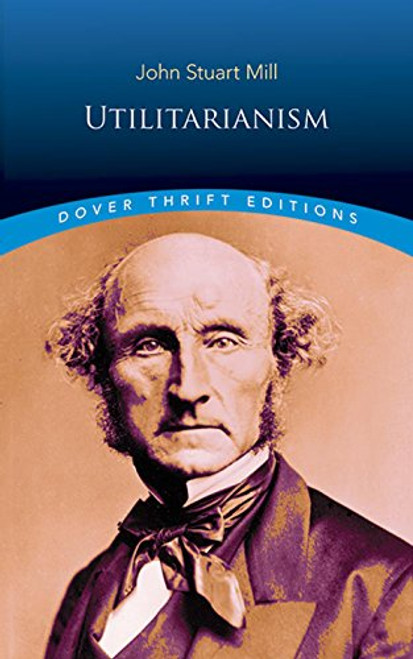 Utilitarianism (Dover Thrift Editions)