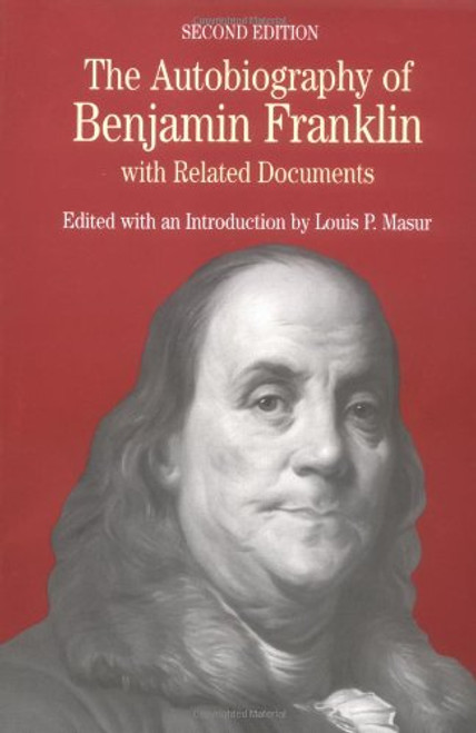 The Autobiography of Benjamin Franklin: with Related Documents (Bedford Series in History and Culture)