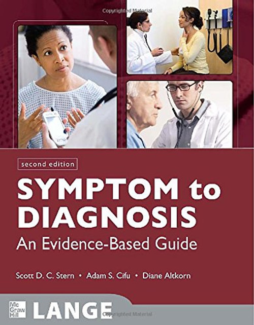 Symptom to Diagnosis: An Evidence Based Guide, Second Edition (LANGE Clinical Medicine)