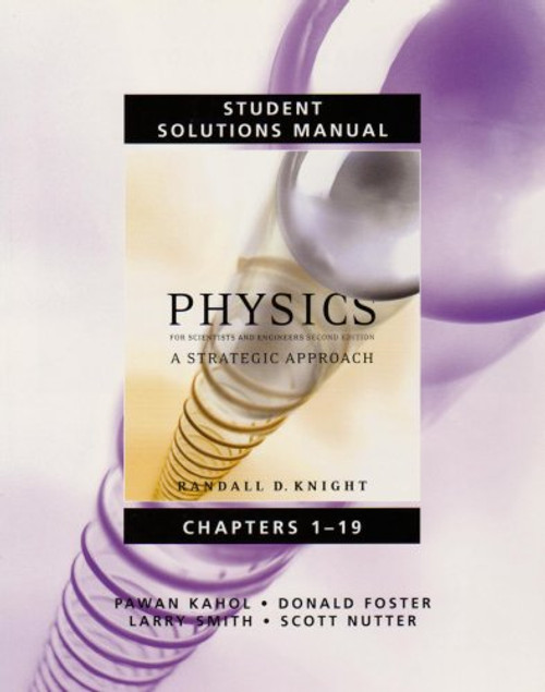 Physics for Scientists and Engineers: Student Solutions Manual, Vol. 1, Chapters 1-19 (v. 1, Chapters 1-19)