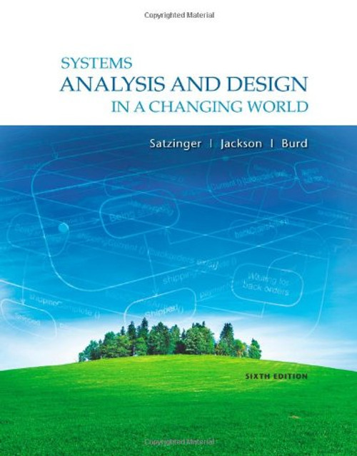 Systems Analysis and Design in a Changing World, 6th Edition