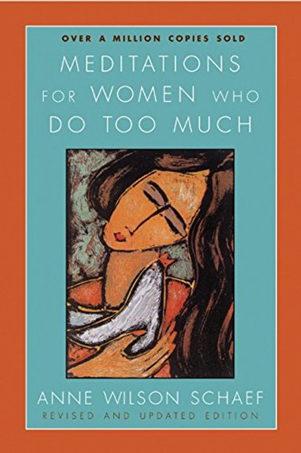 Meditations for Women Who Do Too Much - Revised edition