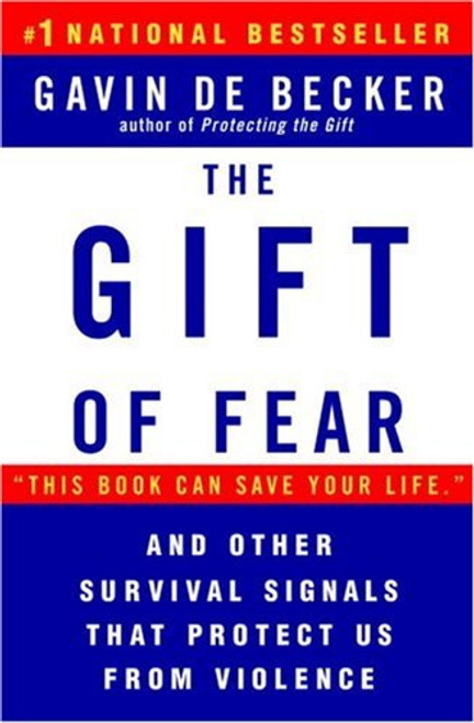 The Gift of Fear and Other Survival Signals that Protect Us From Violence