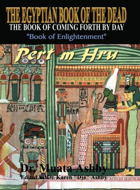 The Egyptian Book of the Dead : The Book of Coming Forth by Day