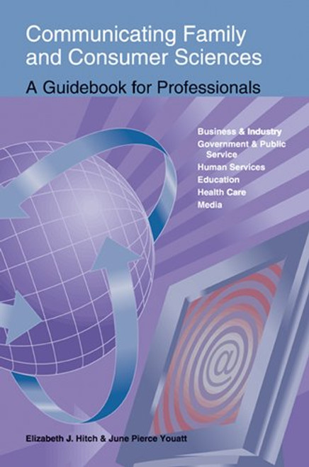 Communicating Family and Consumer Sciences: A Guidebook for Professionals