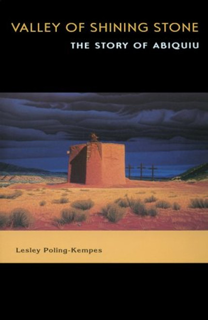 Valley of Shining Stone: The Story of Abiquiu