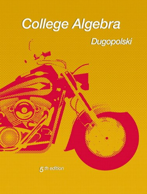 College Algebra (5th Edition) (Dugopolski Precalculus Series)