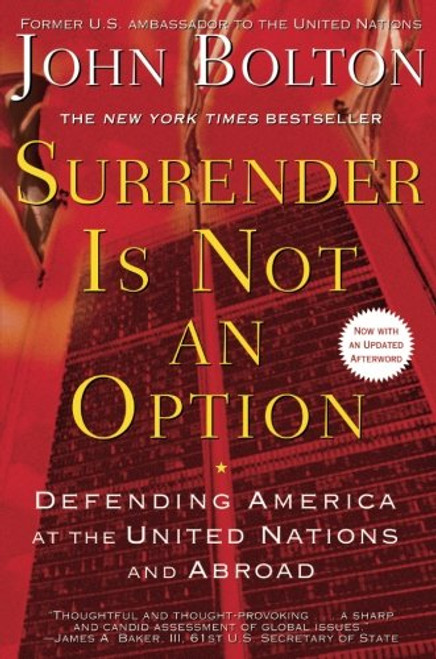 Surrender Is Not an Option: Defending America at the United Nations