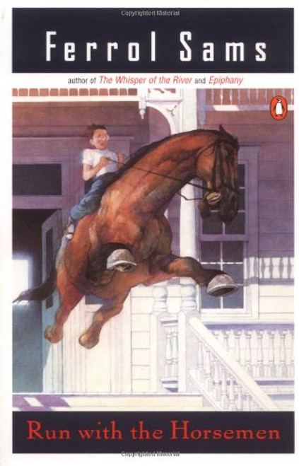 Run with the Horsemen (Penguin Contemporary American Fiction Series)