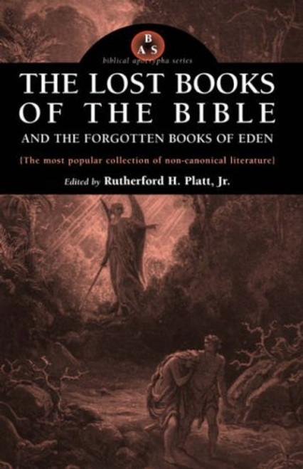 The Lost Books of the Bible and the Forgotten Books of Eden (Biblical Apocrypha)