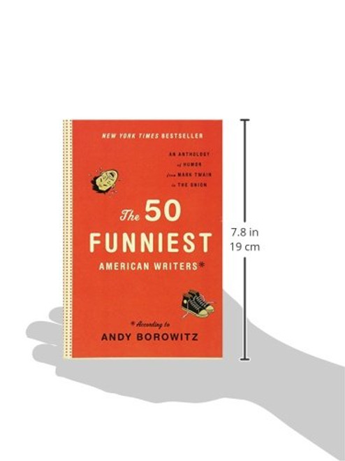 The 50 Funniest American Writers*: An Anthology of Humor from Mark Twain to The Onion