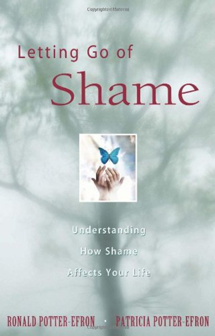 Letting Go of Shame: Understanding How Shame Affects Your Life