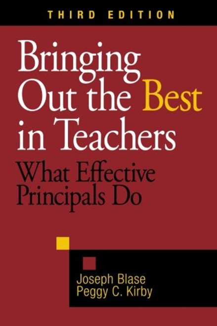 Bringing Out the Best in Teachers: What Effective Principals Do