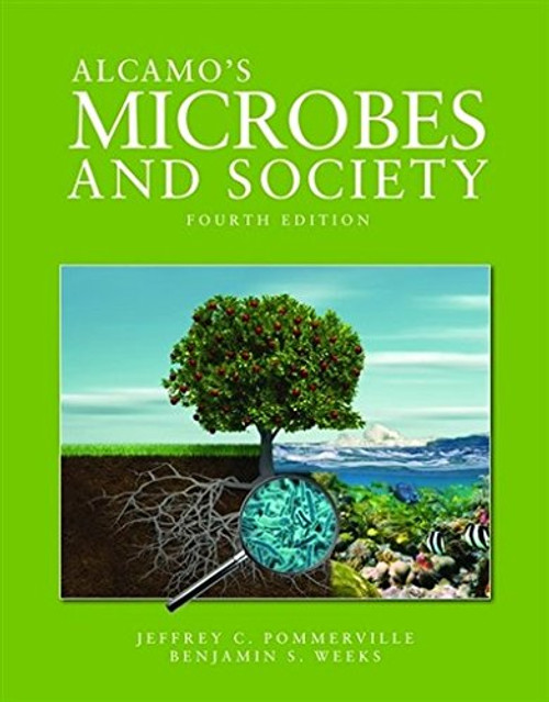 Alcamo's Microbes and Society (Jones & Bartlett Learning Topics in Biology)