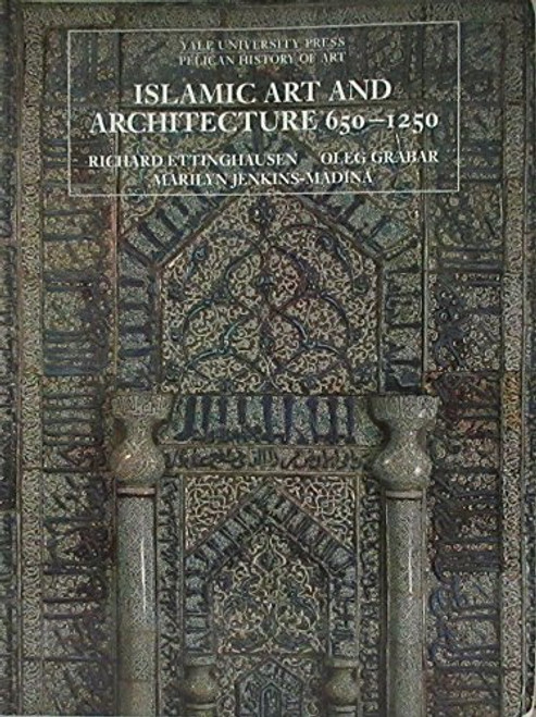 Islamic Art and Architecture 650-1250