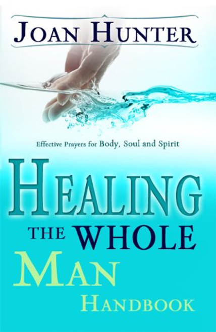 Healing The Whole Man Handbook