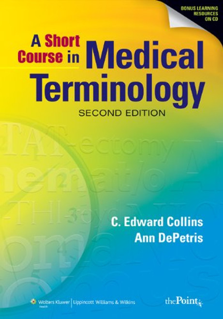 A Short Course in Medical Terminology, Second Edition